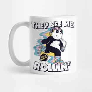 They See Me Rollin' They Hatin' // Rollerblading Panda Mug